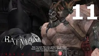 Bane's Titan Containers - Batman Arkham City Gameplay (Part 11)