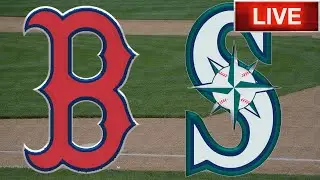 Boston Red Sox vs Seattle Mariners LIVE Stream Gamecast | MLB Live Stream Gamecast & Chat