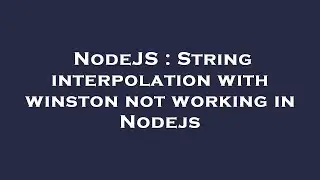 NodeJS : String interpolation with winston not working in Nodejs