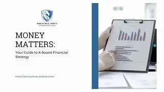 Money Matters: Your Guide to A Sound Financial Strategy