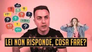 Cosa fare se lei non risponde ad un tuo messaggio? Ripresa soft