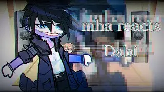 MHA reacts to Dabi / Touya Todoroki [Shigadabi] !Desc! (Pro heroes, class 1A, LOV)