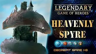 Legendary: Game of Heroes - Heavenly Spire - Decrepit Spire I-8