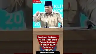 Presiden Prabowo: Kalau Tidak Suka Sama Prabowo Silakan Bertarung di 2029