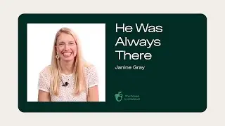 He Was Always There | Janine Gray | C3 YRKS Online 6-8-23