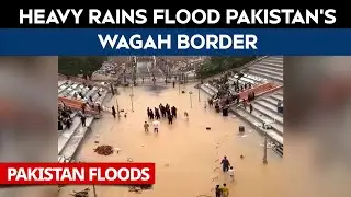 Wagah Border Floods | Heavy Rains Flood Pakistan's Wagah Border, Disrupt Border Movement
