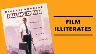 Film Illiterates | Falling Down (1993)