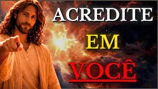 DEUS TE DIZ: SE VOCÊ NÃO ACREDITA EM SI MESMO TRANQUILIZE SE VOCÊ VAI SUPERAR TUDO ESCUTE ESTO HOJE