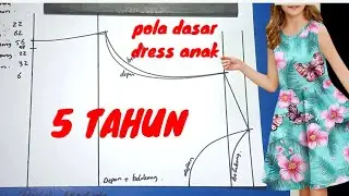 Pola dasar dress anak usia 5 tahun