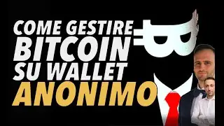 ‼️‼️‼️ COME GESTIRE BITCOIN SU WALLET ANONIMO (No Kyc)