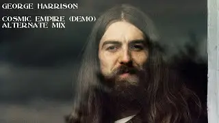 George Harrison - Cosmic Empire (Alternate Mix)