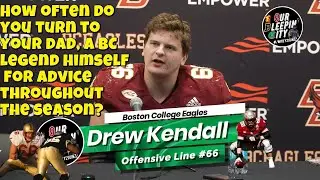 Boston College Eagles OL Drew Kendall speaks on the influence from his dad, BC legend Pete Kendall.
