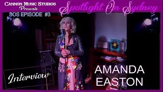 Spotlight On Sydney - Ep#3 - Amanda Easton - Interview