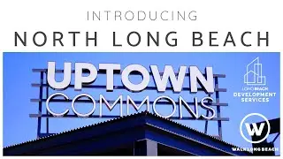 North Long Beach- Neighborhood Growth & City Planning