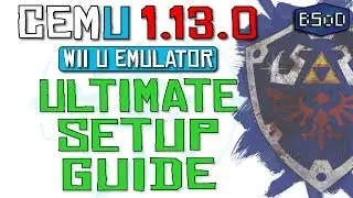 Cemu 1.13.0 | The Complete Guide to Wii U Emulation