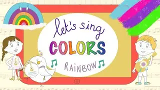 Song 2: Rainbow- Learn colors - Kids songs I Apprendre les couleurs en anglais -Chanson pour enfants
