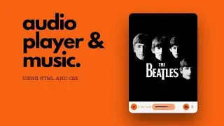How To Create Audio Player Using HTML And CSS Only | HTML CSS Tutorials For Beginner