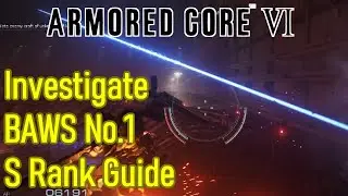 Armored Core 6 Investigate BAWS arsenal No. 2 s rank guide walkthrough and tips
