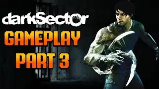 DARK SECTOR (XBOX360\PS3\PC) PART 3 | No Commentary