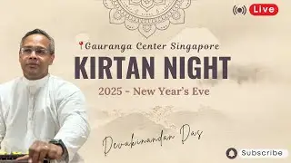 Kirtan - 2025 New Year’s Eve | Devakinandan Das | LIVE