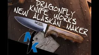 Dragonfly Knife Works - Alaskan Knife Maker Spotlight