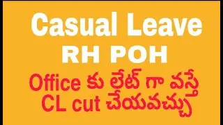 #Casual Leave || RH || POH