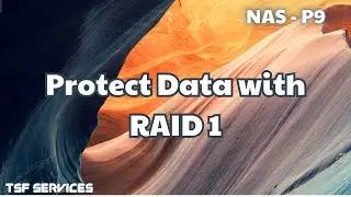 Nas - P9 Configure RAID 1 on Synology NAS (2-Disk Mirroring)