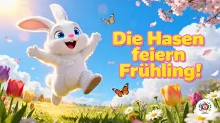 Die Hasen feiern Fr&uuml;hling 🐰🌷 Tierlied zum Mitsingen | Mitmachlied