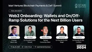 Wallets and On/Off-Ramp Solutions for the Next Billion Users | Istari Ventures Consensus 2024