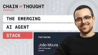 The Emerging AI Agent Stack | @crewAIInc's Jo&atilde;o Moura