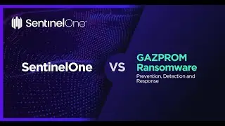 SentinelOne Demo: SentinelOne VS GAZPROM Ransomware - Protection