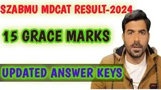 SZABMU MDCAT RESULT | 15 Grace marks for candidate | updated Answer Keys