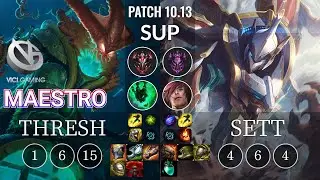 VG Maestro Thresh vs Sett Sup - KR Patch 10.13