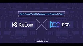 Kucoin Lists $DCC! 🎉(Distributed Credit Chain)
