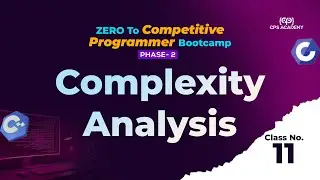Class-11: Complexity Analysis  | CPS Academy CP Free Bootcamp