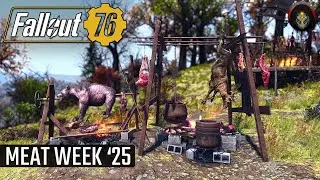 FALLOUT 76 | Meat Week Returns!