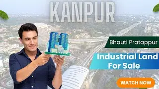 Industrial Land for Sale in Bhauti Pratappur Kanpur | Prime Investment