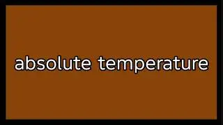 What does absolute temperature mean in English? | English Vocabulary Explained