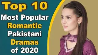 Top 10 Most Popular Romantic Pakistani Dramas of 2020 || Pak Drama TV