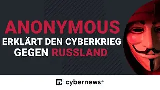 Anonymous erkl&auml;rt den cyberkrieg gegen Russland | cybernews.com