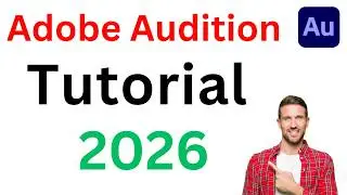 How to Record & Edit Audio in Adobe Audition – Beginner Tutorial 2026