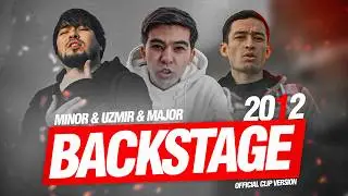 MINOR x UZMIR x MAJOR - 2012 (BACKSTAGE)