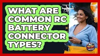 What Are Common RC Battery Connector Types?