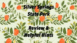 Silver Springs State Park - Review