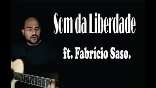 Som da Liberdade. (DJ PV) ft. Fabr&iacute;cio Saso