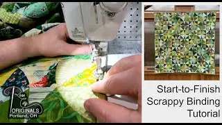 Start to finish Scrappy Quilt Binding Tutorial