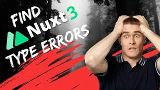 Find Nuxt3 Type Errors