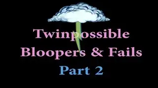 Twinpossible Family Bloopers & Fails Part 2