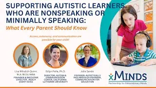 Supporting Autistic Learners Who Are Nonspeaking/Minimally Speaking: What Every Parent Should Know