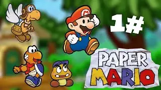 Paper Mario 1# - Mario dies then makes friends!